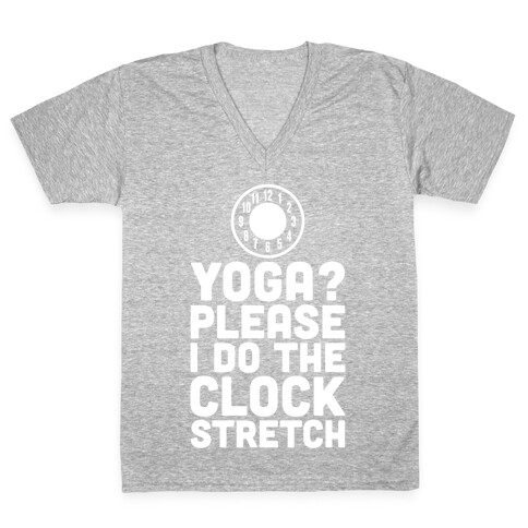 I Do The Clock Stretch V-Neck Tee Shirt