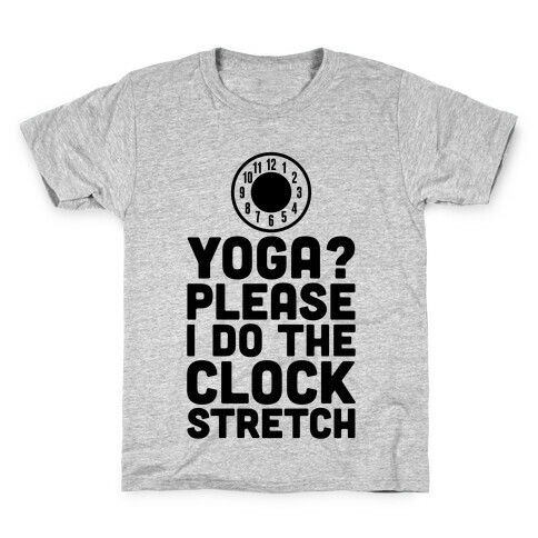 I Do The Clock Stretch Kids T-Shirt