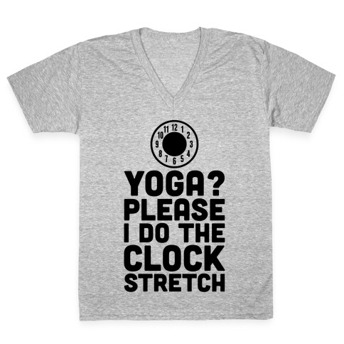 I Do The Clock Stretch V-Neck Tee Shirt