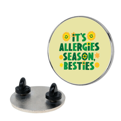 It's Allergies Season, Besties Pin