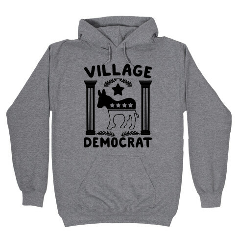 Village Democrat Hooded Sweatshirt