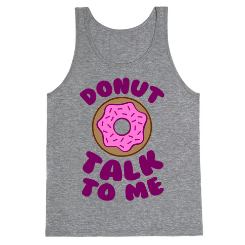 Donut Talk To Me Tank Top