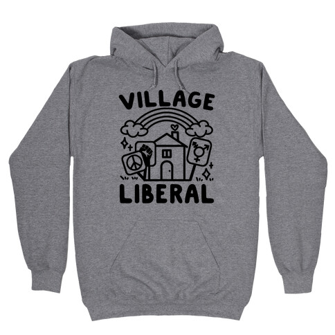 Village Liberal Hooded Sweatshirt