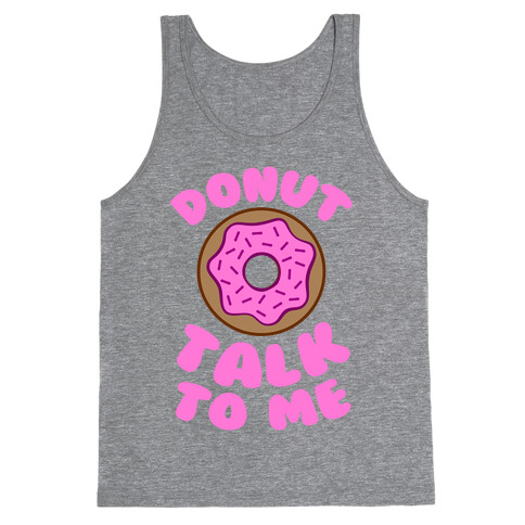 Donut Talk To Me Tank Top
