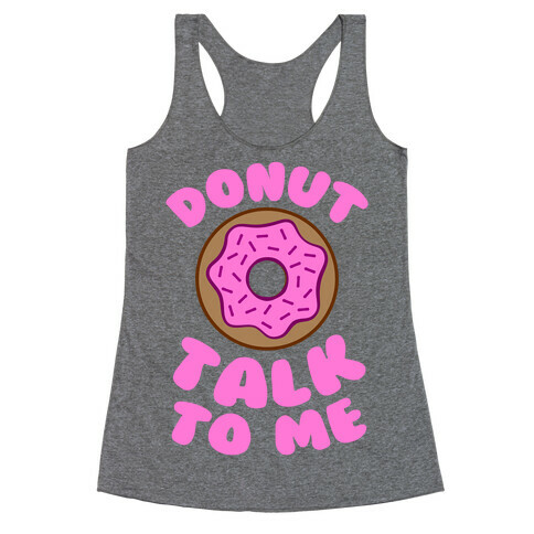 Donut Talk To Me Racerback Tank Top
