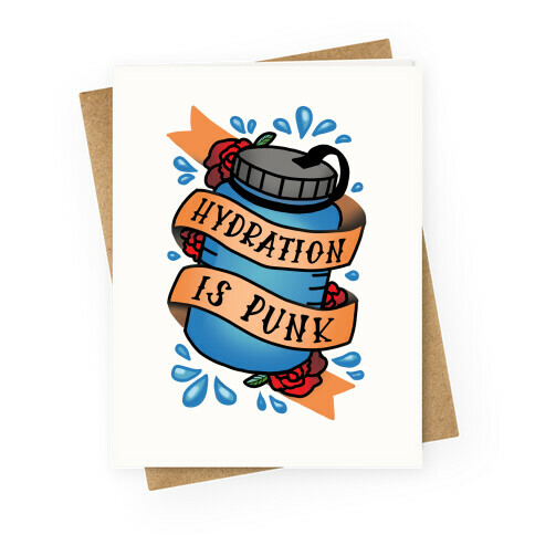 Hydration Is Punk Greeting Card