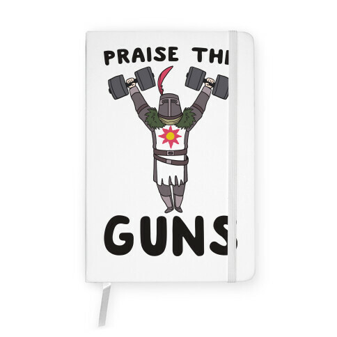 Praise the Guns - Dark Souls Notebook