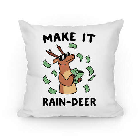 Make It Rain-deer Pillow