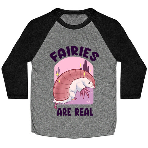 Faires Are Real Baseball Tee