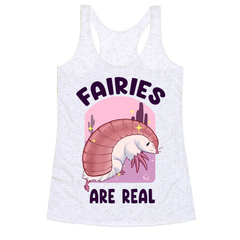 Faires Are Real Racerback Tank Top