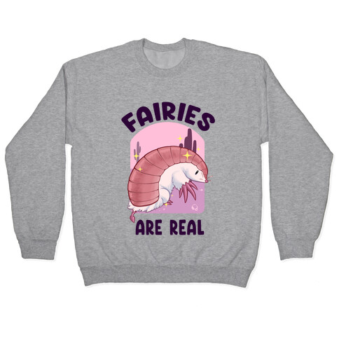 Faires Are Real Pullover