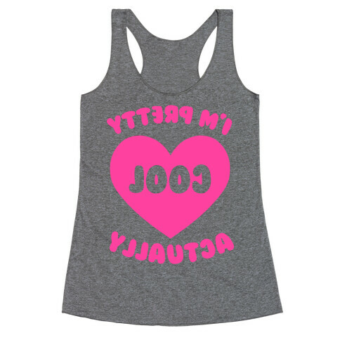 I'm Pretty Cool, Actually (Mirror) Racerback Tank Top