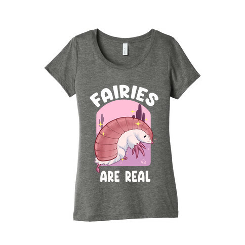 Fairies Are Real Womens T-Shirt