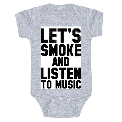 Let's Smoke and Listen to Music Baby One-Piece