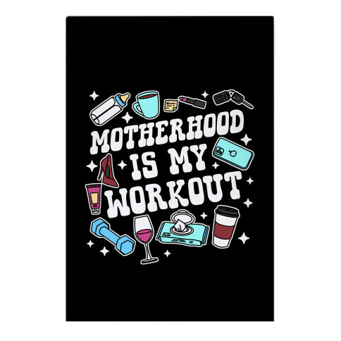 Motherhood is My Workout Garden Flag