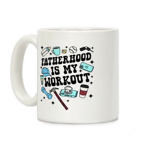 Fatherhood is My Workout Coffee Mug