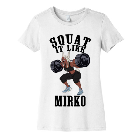 Squat It Like Mirko Womens T-Shirt