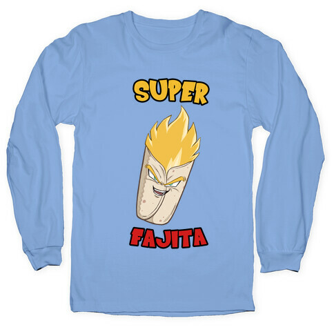 Super Fajita Long Sleeve T-Shirt
