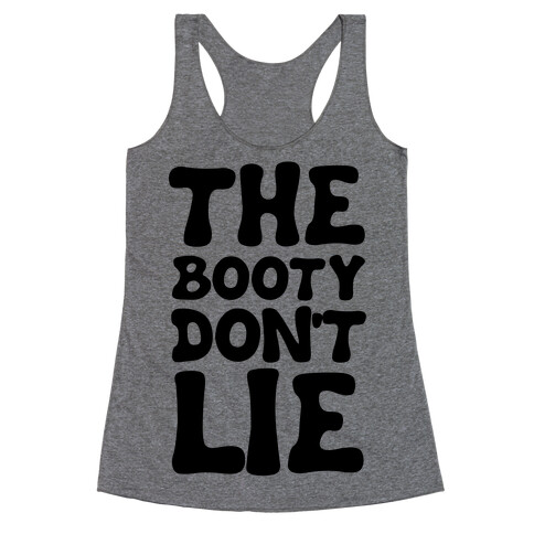 The Booty Don't Lie  Racerback Tank Top