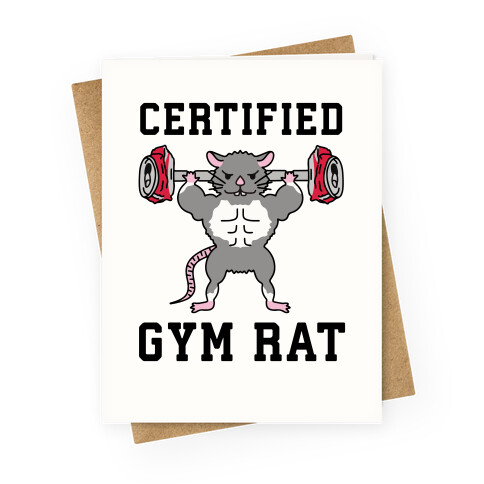 Certified Gym Rat Greeting Card