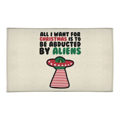 All I Want for Christmas is to Be Abducted by Aliens Welcome Mat