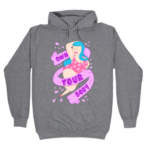 Own Your Body Hooded Sweatshirt