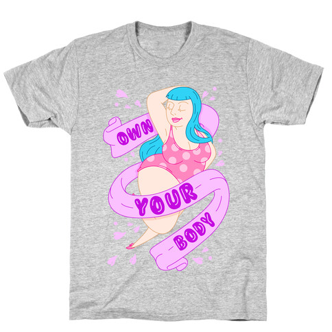 Own Your Body T-Shirt