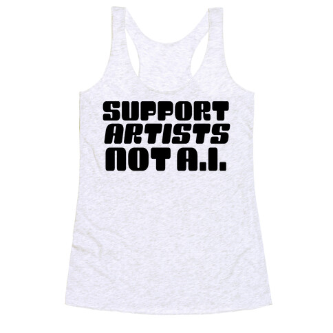 Support Artists Not A.I. Racerback Tank Top