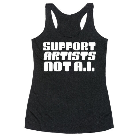 Support Artists Not A.I. Racerback Tank Top