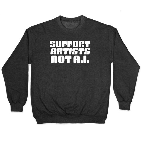 Support Artists Not A.I. Pullover