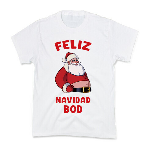 Feliz Navidad Bod Kids T-Shirt