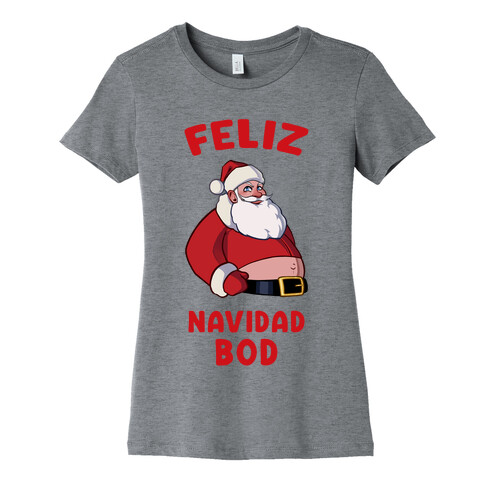 Feliz Navidad Bod Womens T-Shirt