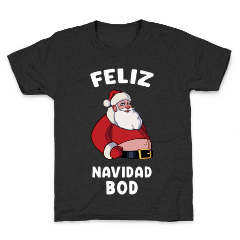 Feliz Navidad Bod Kids T-Shirt