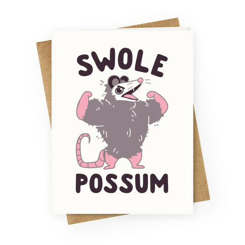 Swole Possum Greeting Card