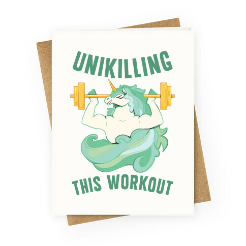 Unikilling This Workout Greeting Card