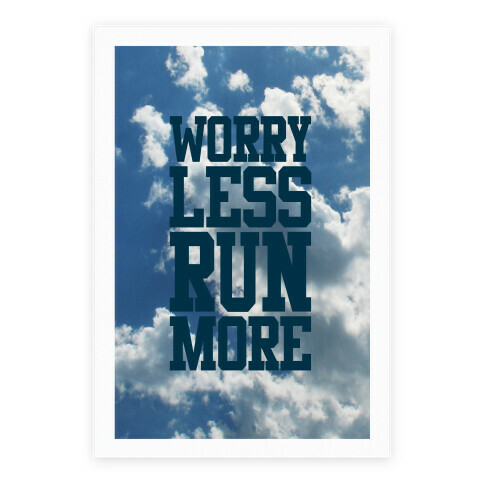 Worry Less Run More Poster