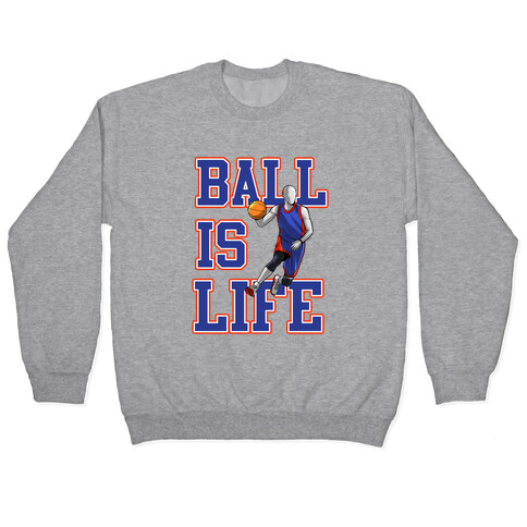 Ball is Life Pullover