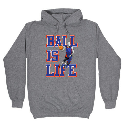 Ball is Life Hooded Sweatshirt