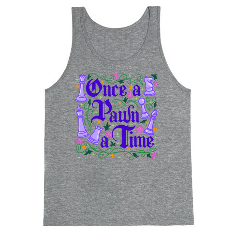 Once a Pawn a Time Tank Top