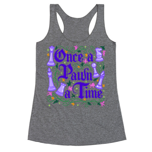 Once a Pawn a Time Racerback Tank Top