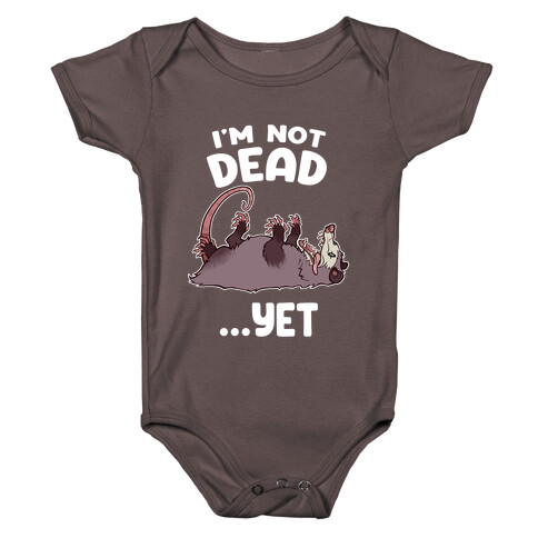 I'm Not Dead... Yet Baby One-Piece