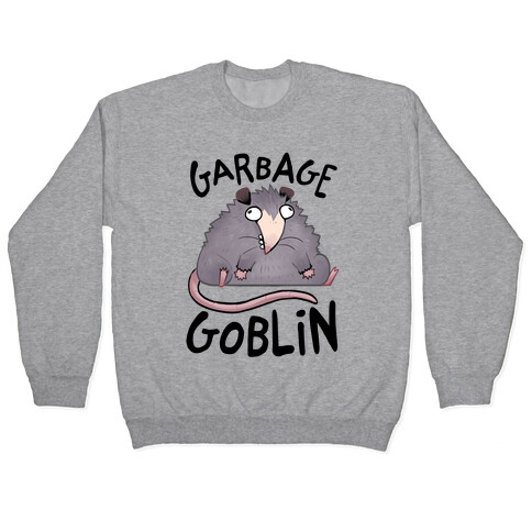 Garbage Goblin Pullover