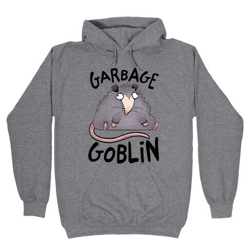 Garbage Goblin Hooded Sweatshirt