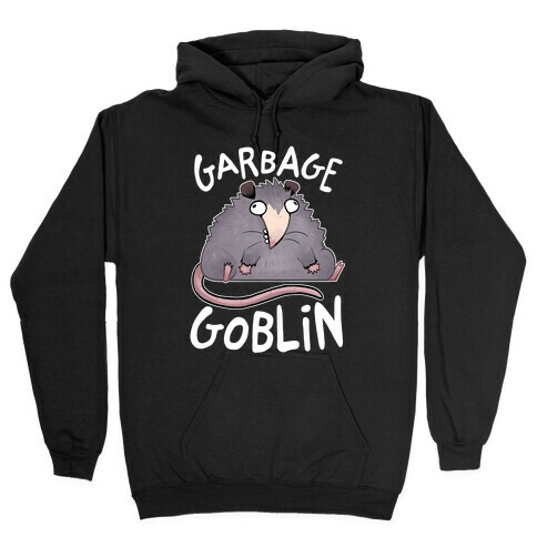 Garbage Goblin Hooded Sweatshirt