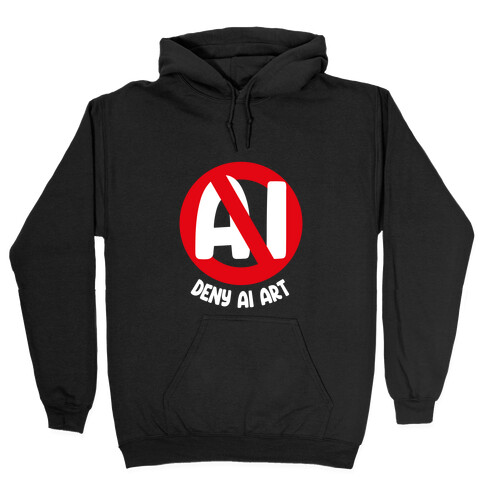 Deny AI Art Hooded Sweatshirt