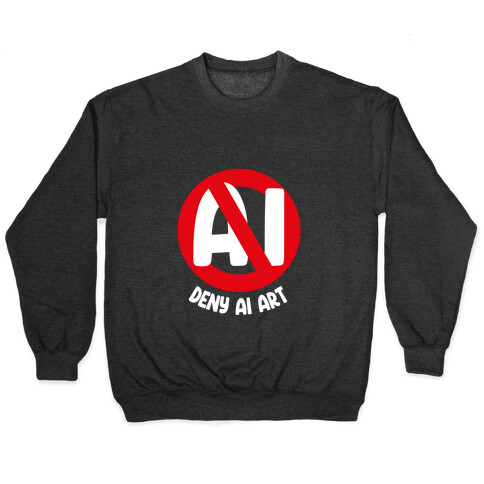 Deny AI Art Pullover