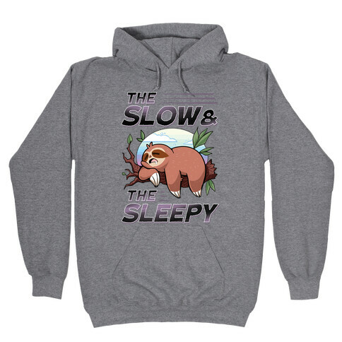 The Slow And The Sleepy Hooded Sweatshirt