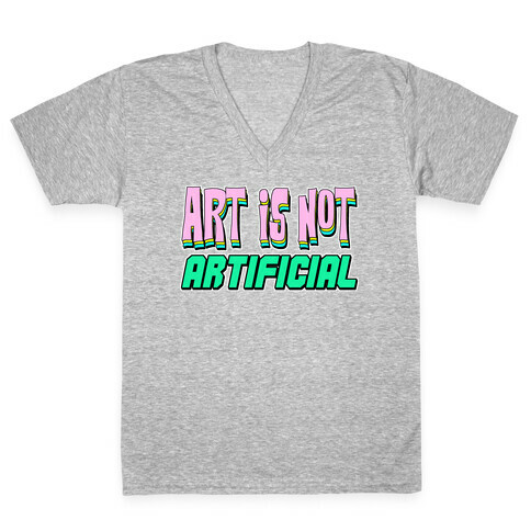 Art is Not Artificial V-Neck Tee Shirt