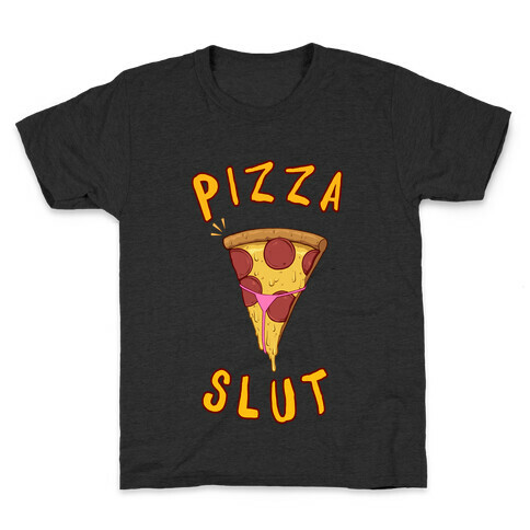 Pizza Slut Kids T-Shirt