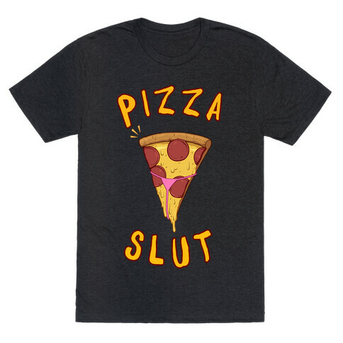 Pizza Slut T-Shirt